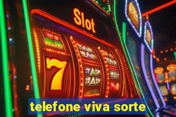 telefone viva sorte